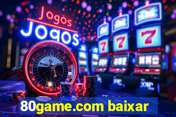 80game.com baixar